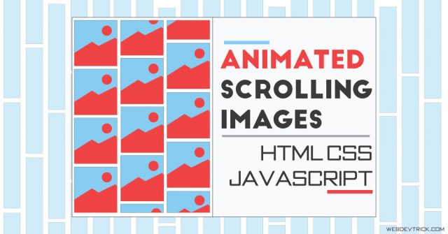 Animated Scroll Images With HTML CSS JS | Scrolling Images Animation