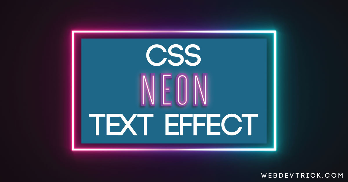 CSS Neon Text Effect With Animation Glowing Text In HTML CSS