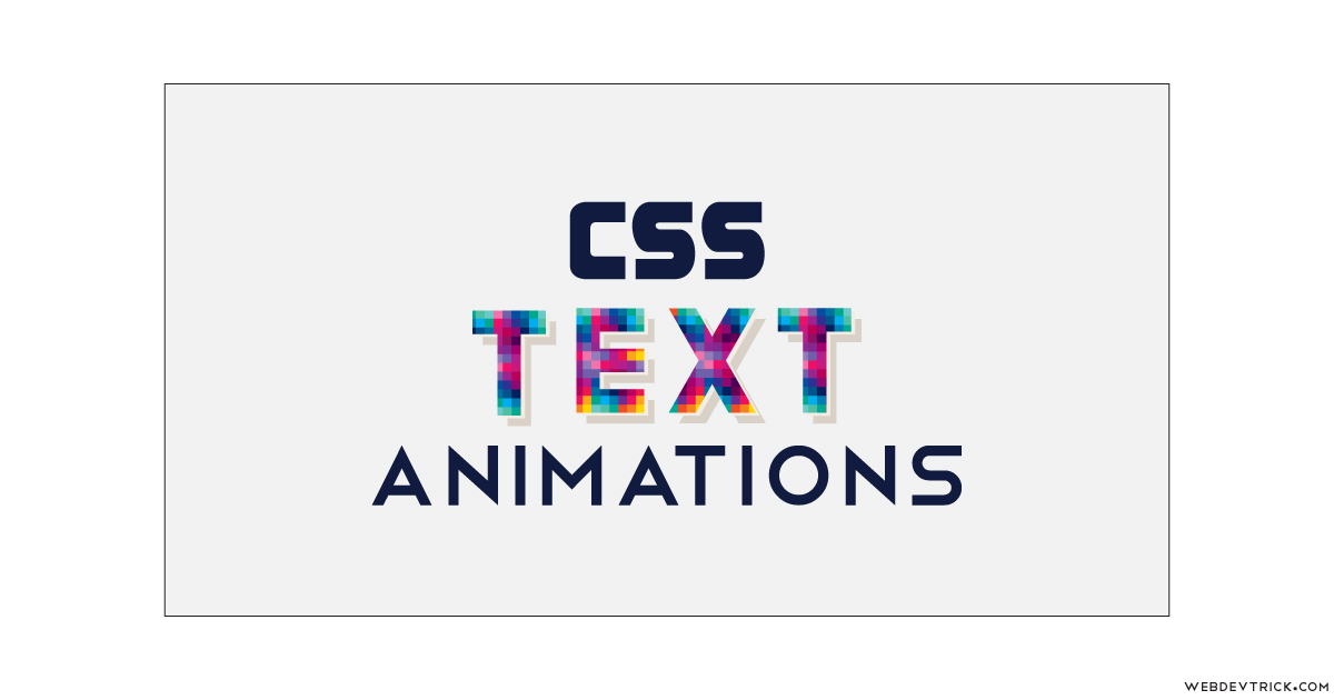 CSS Text Animations With Multiple Effects | 7 Different Animation List