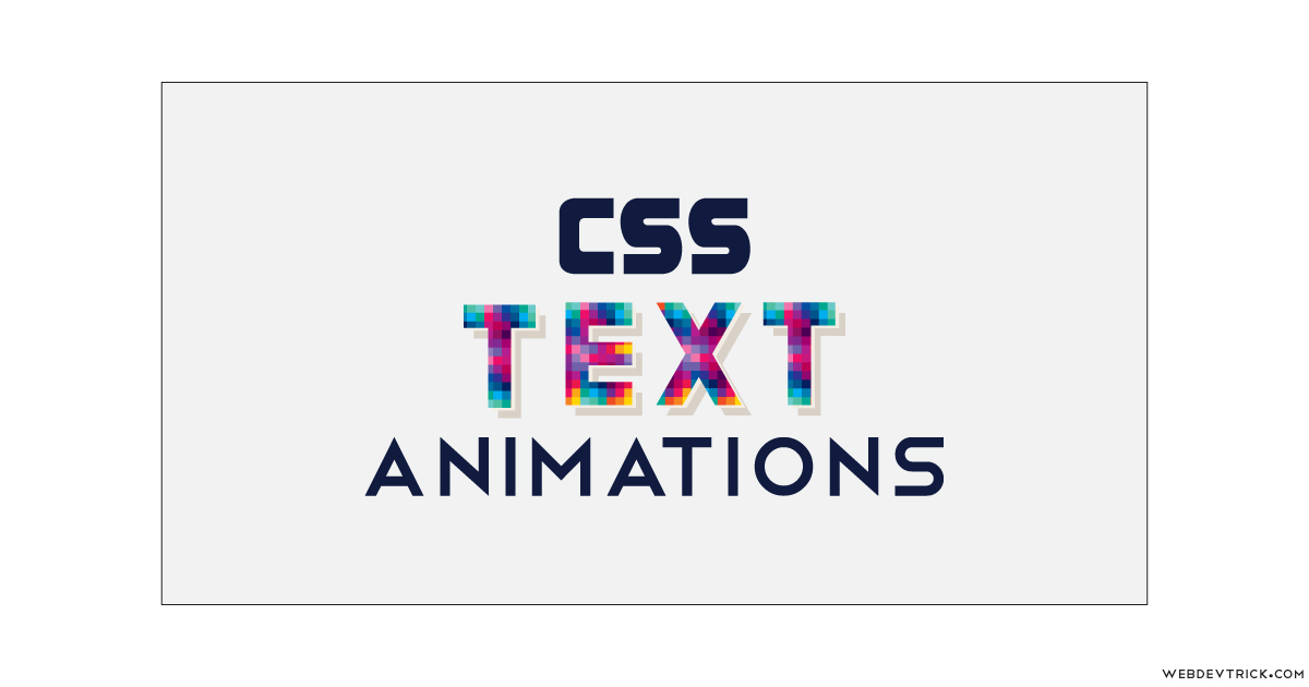 Css Text Animations With Multiple Effects 7 Different Animation List