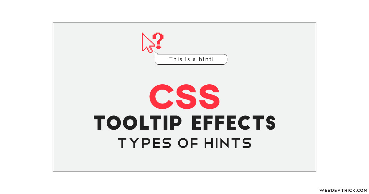 CSS Tooltip Animation Effects On Hover | HTML Hint Types
