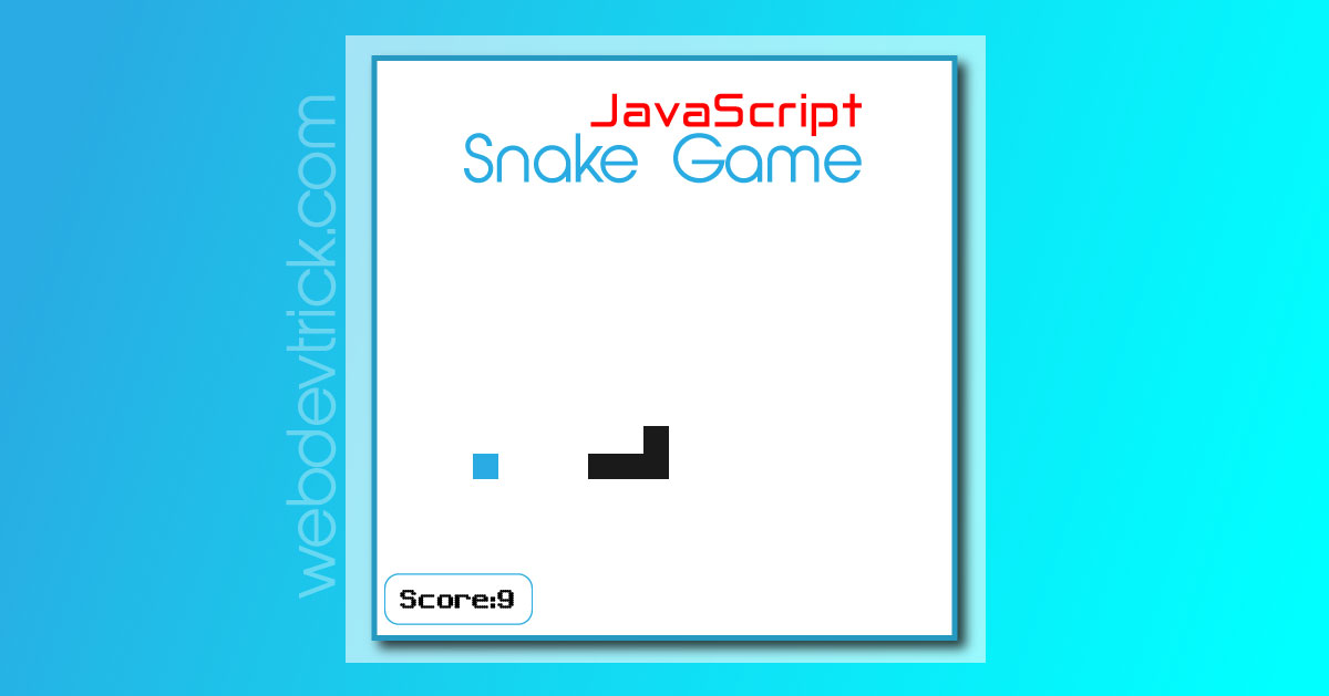 Javascript Snake Game Simple Javascript Game Source Code