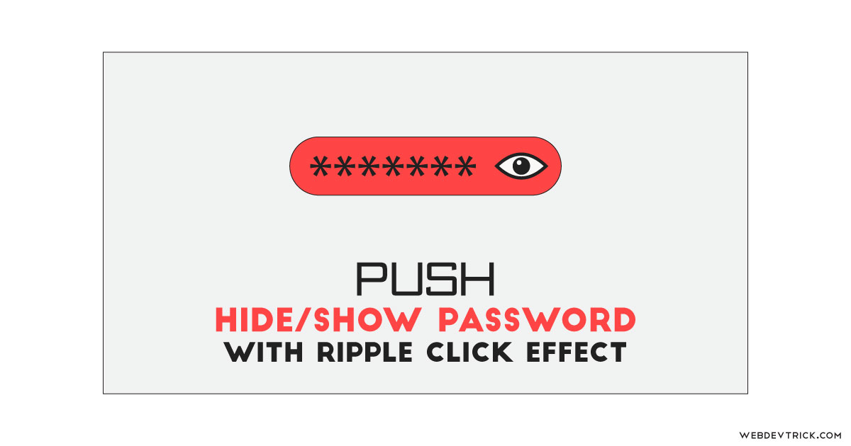 Push To Hide Password Input Using jQuery CSS | Show/Hide Password