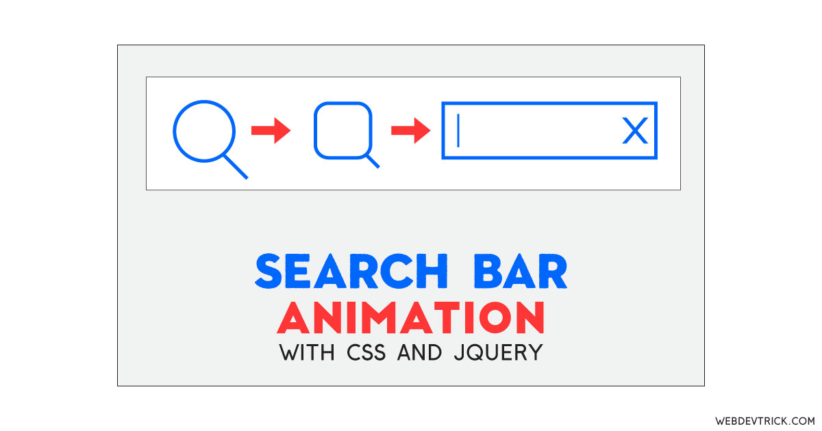 Search Bar Animation With CSS and jQuery | Expanding Bar From Icon